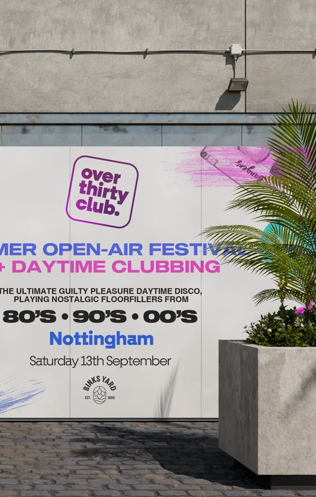 A large outdoor event hoarding for "Over Thirty Club" featuring bold purple and pink typography and event details for a daytime disco.